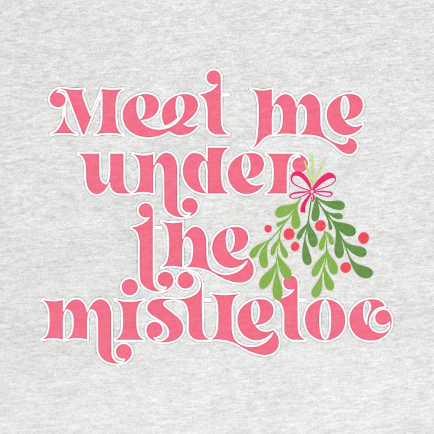 Meet me under the mistletoe by Perpetual Brunch